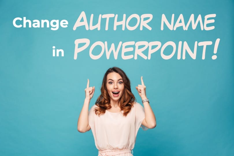Want to Change Author Name in PowerPoint? Here’s an Easy Fix!