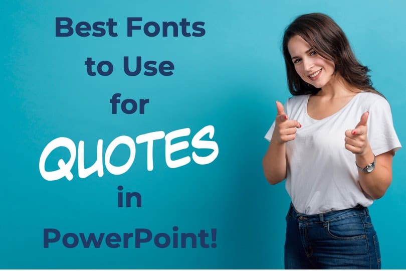 Best fonts to use for Quotes in PowerPoint Presentations