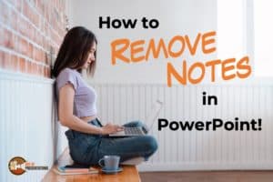 how to remove all notes from PowerPoint on Windows and Mac