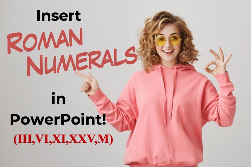 How to insert roman numerals in a presentation