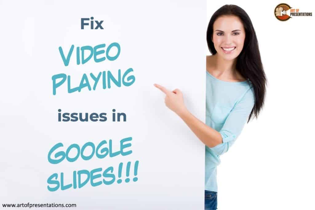 Google Slides Not Playing Video - Here's how to fix it!