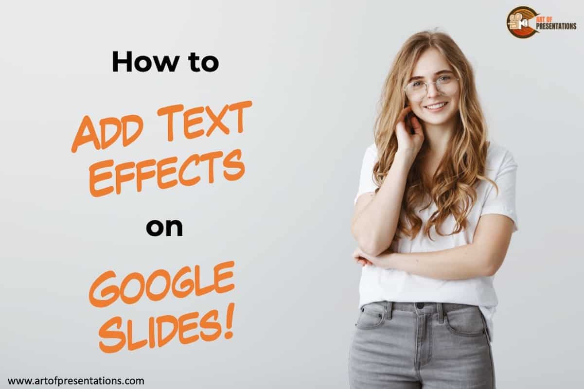 How to Add Text Effects on Google Slides? [Become a PRO!]