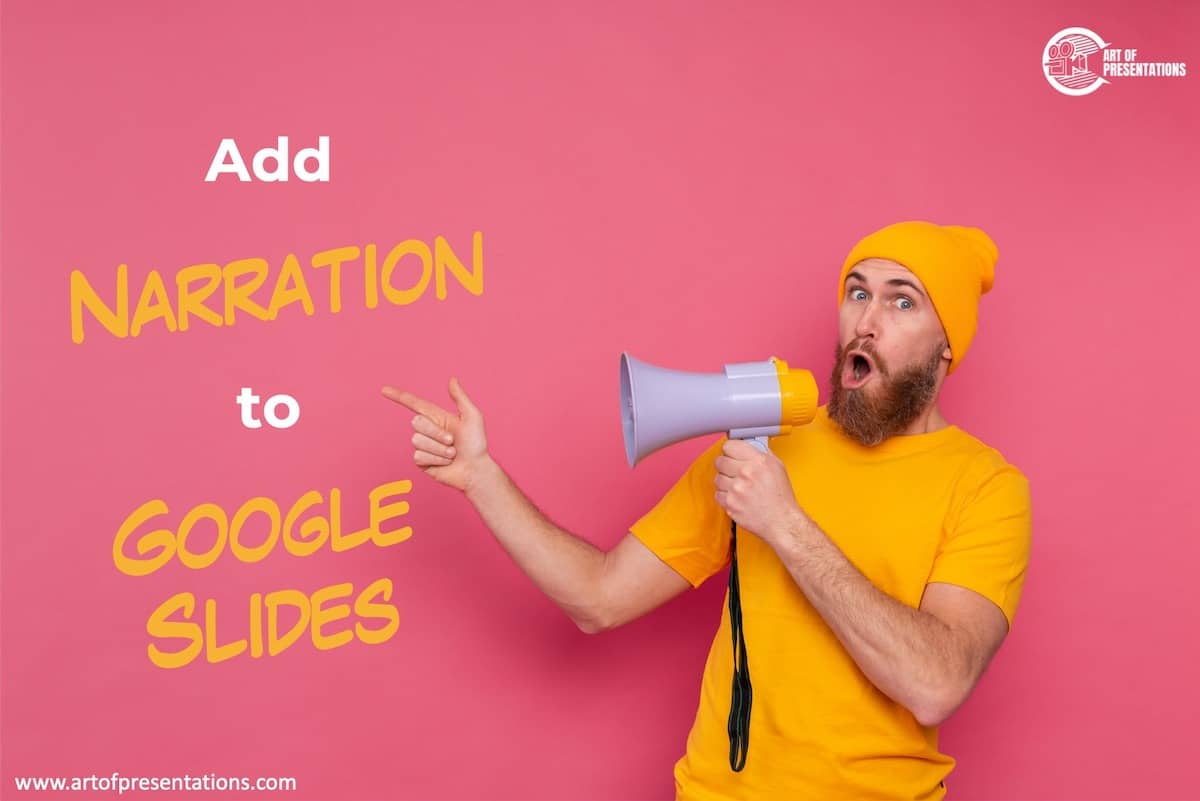 Image of a man holding a loudspeaker indicating to a text that says "Add Narration to Google Slides"
