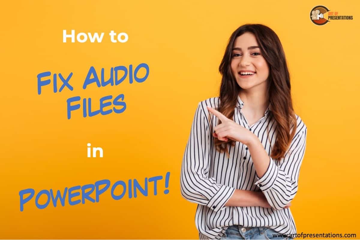 PowerPoint Won’t Play Audio File? Fix It In 2 Minutes!