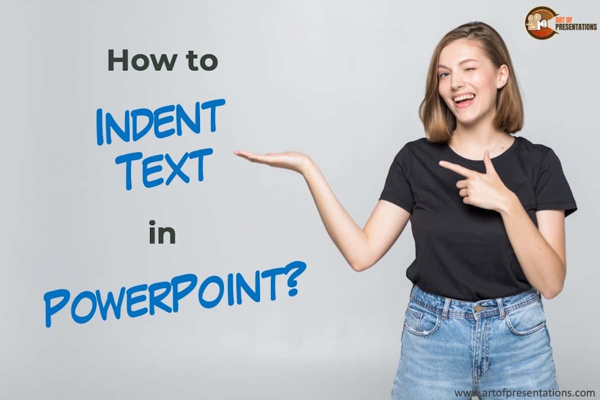 Woman pointing to text reading how to indent in powerpoint