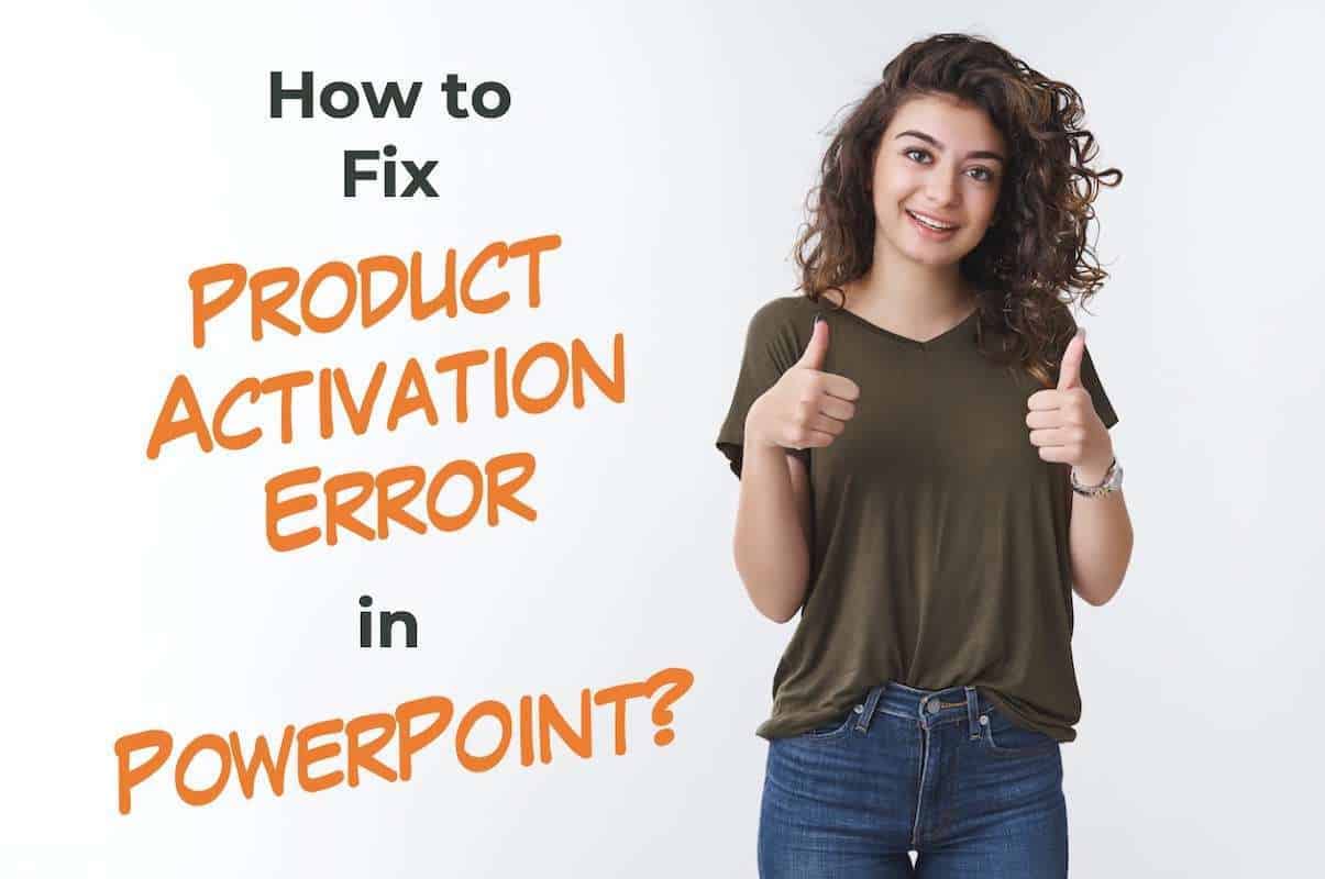 How to Fix PowerPoint Activation Failed Error? Complete Guide!