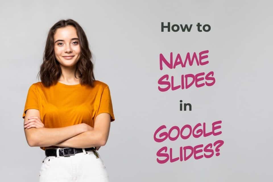 how-to-name-slides-in-google-slides-quick-guide-art-of-presentations