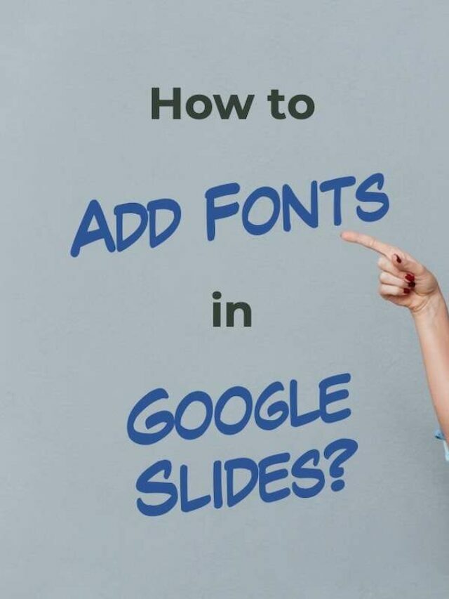 How to Add Fonts to Google Slides Story