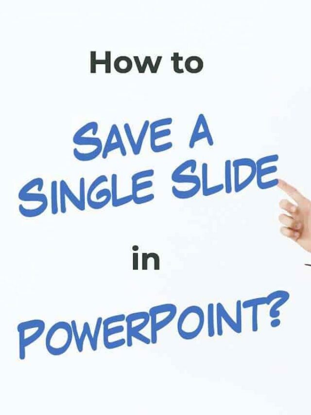 How to Save a Slide in PowerPoint Individually Story