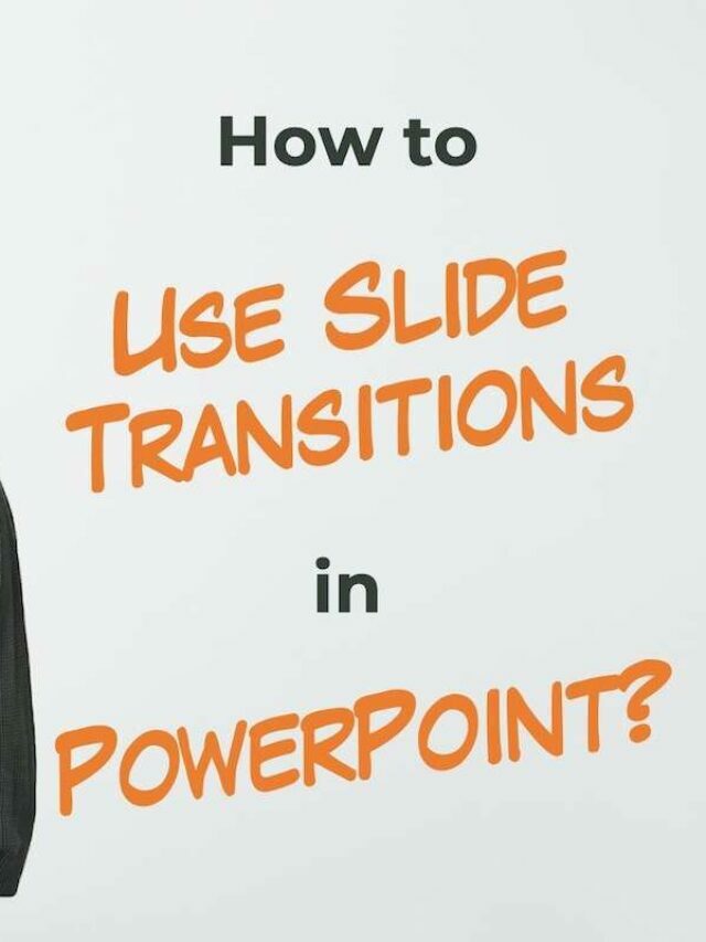 Slide Transitions in PowerPoint Story