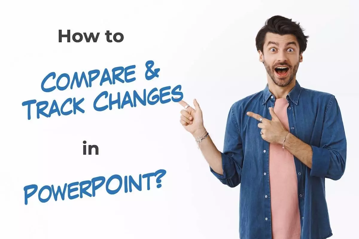How to Compare Files and Track Changes in PowerPoint