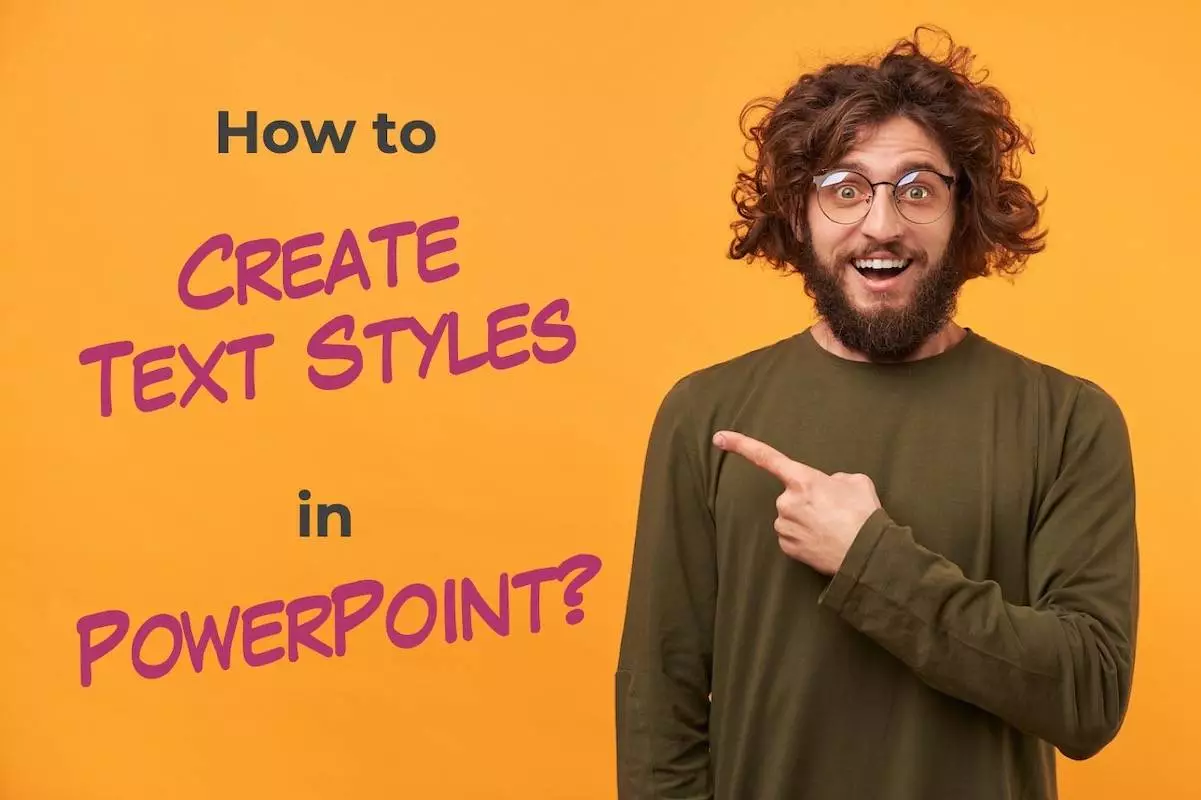Young Man Amazed and Pointing at How to Create Text Styles in PowerPoint