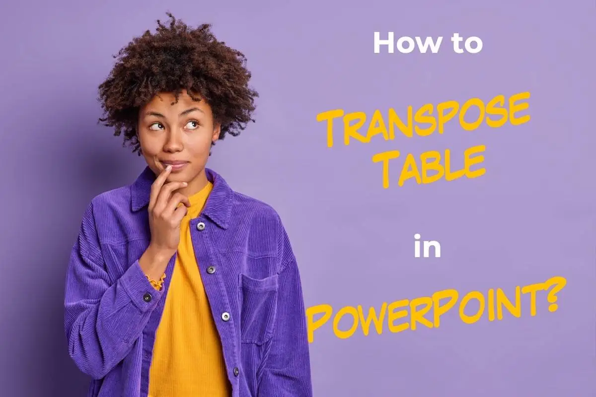 How to Transpose Table in PowerPoint? [A Simple Solution!]