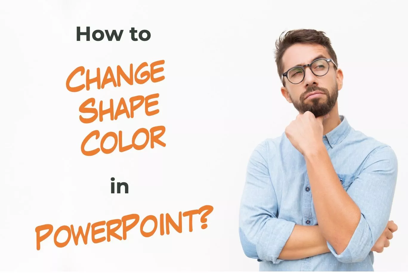 How to Change Shape Color in PowerPoint? [Complete Guide!]