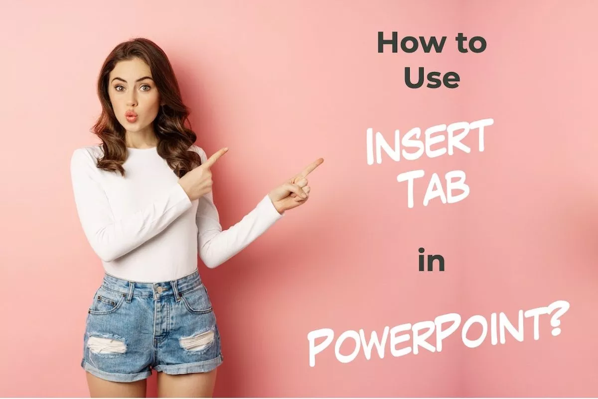 Insert Tab in PowerPoint [Everything You Need to Know!]