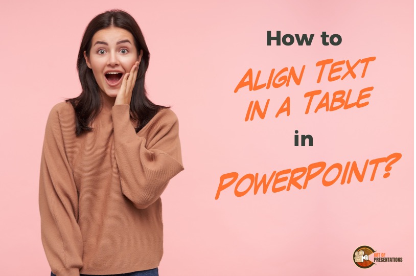 How to Align Text in Table in PowerPoint? [Complete Guide!]￼￼