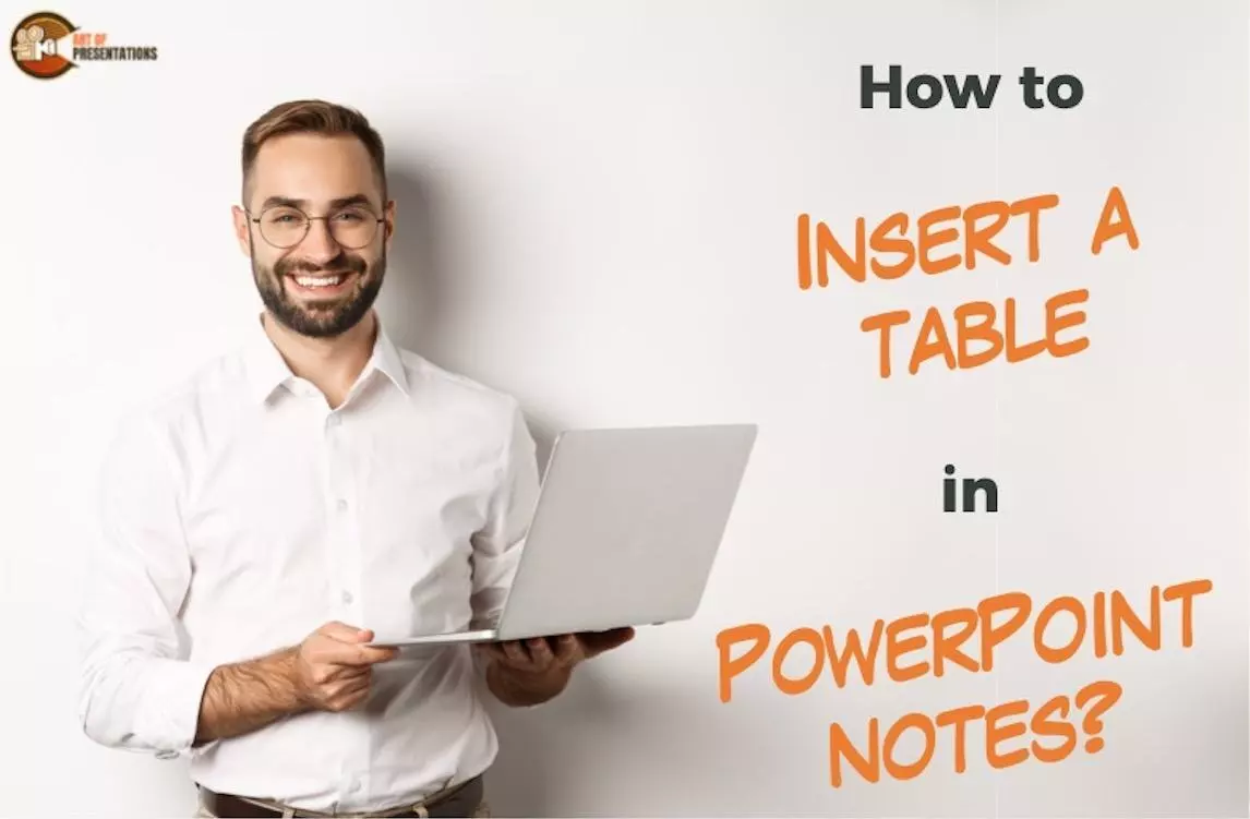 How to Insert a Table in PowerPoint Notes? [Full Guide!]