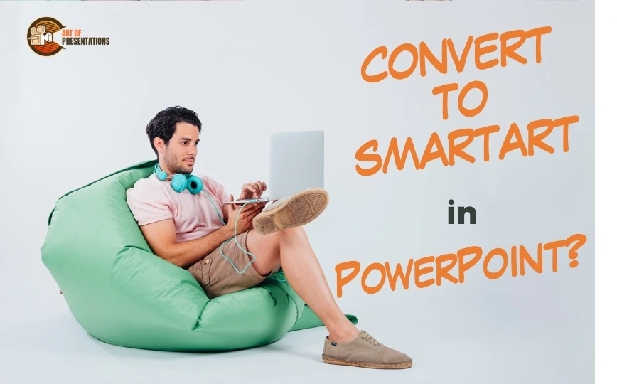 Convert to SmartArt feature in PowerPoint [Complete Guide!]