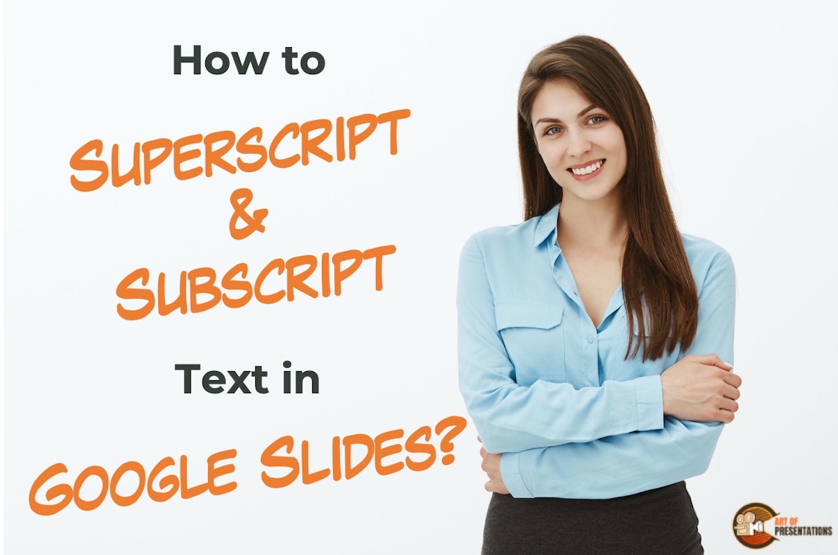 How to Superscript and Subscript Text in Google Slides?