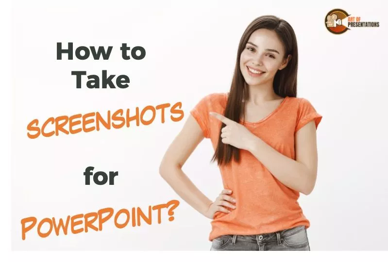 How to Take a Screenshot for PowerPoint? [Complete Guide!]
