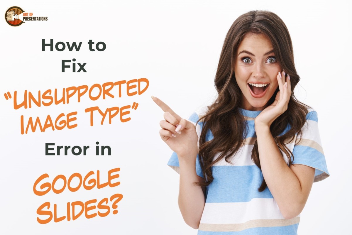 How to Fix “Unsupported Image Type” Error in Google Slides?