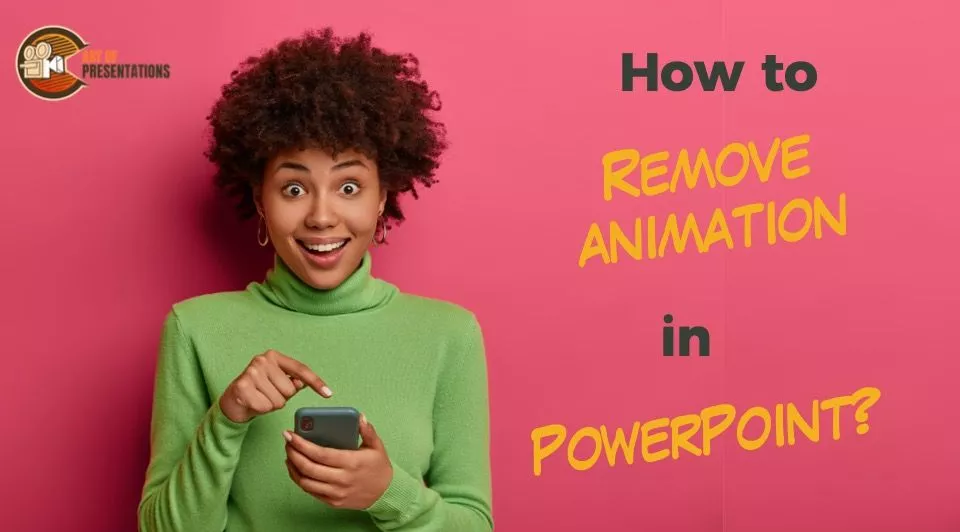 How to Remove PowerPoint Animation? (Step-by-Step guide)