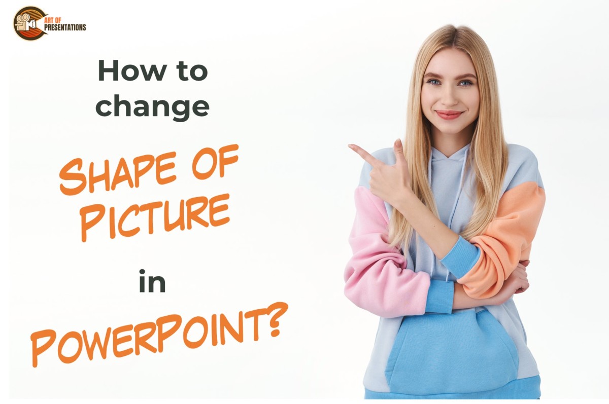 How to Change Shape of Picture in PowerPoint? [Full Guide!]