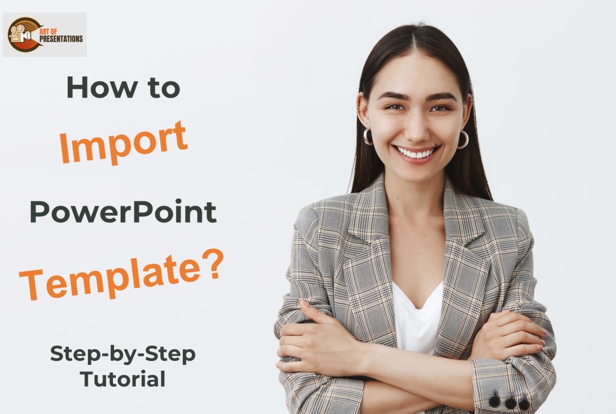 How To Import PowerPoint Template? [Step-by-Step Tutorial!]