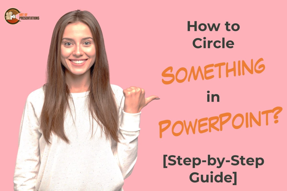 How to Circle Something in PowerPoint? [Step-by-Step Guide!]